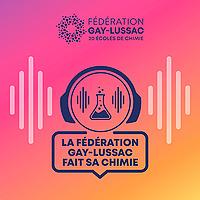 La Fédération Gay-Lussac fait sa chimie !