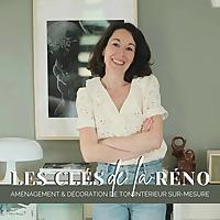 Les Clés de la Réno - Aménagement et Décoration de ta rénovation