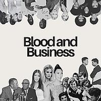 Blood and Business