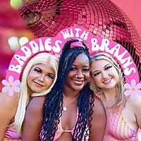 Baddies With Brains