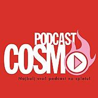 Cosmoooooooh | Najbolj vroči podkast | Cosmopolitan Slovenija