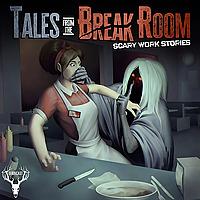 Tales from the Break Room