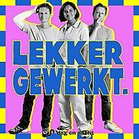 Lekker Gewerkt
