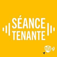 Séance Tenante