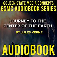 GSMC Audiobook Series: Journey to the Center of the Earth by Jules Verne