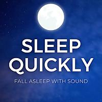 SLEEP QUICKLY 😴 - Fall Asleep with Sound