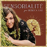 Sensorialité