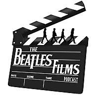 The Beatles Films Podcast