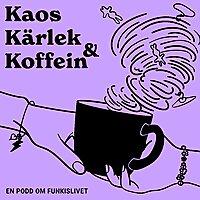 Kaos, kärlek och koffein - en podd om funkislivet