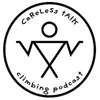 The Careless Talk Climbing Podcast