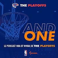 And One: le podcast NBA et WNBA de The Playoffs