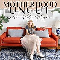 Motherhood Uncut