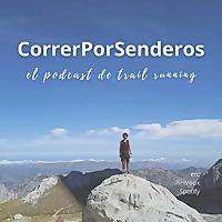 CorrerPorSenderos | El podcast de trail-running