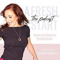 A FRESH START - Healthy Habits, Time Management Hacks, Positive Thinking, Body Confidence, Mindset, Busy Professionals