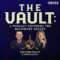 The Vault: A Podcast Covering the Baltimore Ravens