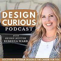 Design Curious | Interior Design Podcast, Interior Design Career, Interior Design School, Coaching