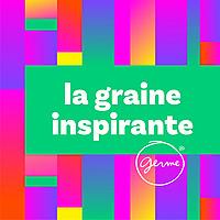 La graine inspirante - Réseau GERME