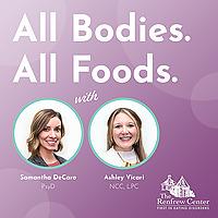 All Bodies. All Foods.
