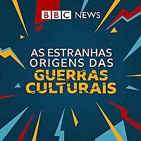 As Estranhas Origens das Guerras Culturais