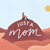 The Just A Mom Podcast