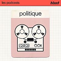 Blast - La politique
