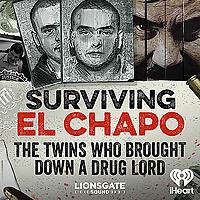Surviving El Chapo: The Twins Who Brought Down A Drug Lord