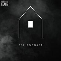 B.S.F Podcast