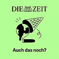 Auch das noch?