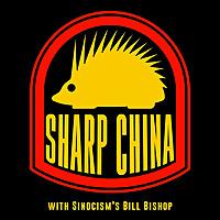 Sharp China with Bill Bishop