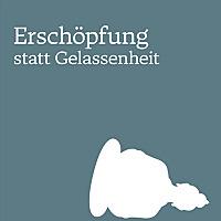 Erschöpfung statt Gelassenheit - Warum Achtsamkeit die falsche Antwort auf ziemlich jede Frage ist
