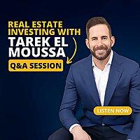 Real Estate Investing with Tarek El Moussa
