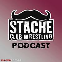 Stache Club Wrestling Podcast