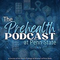 The Prehealth Podcast at Penn State