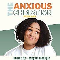 The Anxious Christian
