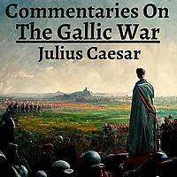 Commentaries on the Gallic War