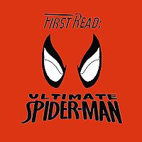 First Read: Ultimate Spider-Man