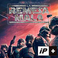 Iniciativa Pod Más La Remesa Mala - The Bad Batch - Serie de Star Wars