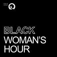 Black Woman's Hour