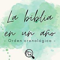 La biblia en un año | Orden cronológico