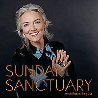 Sunday Sanctuary with Petra Bagust