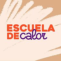 ESCUELA DE CALOR