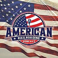 American Railroading Podcast