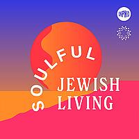 Soulful Jewish Living: Mindful Practices For Every Day