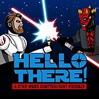 Hello There! A Star Wars Shatterpoint Podcast
