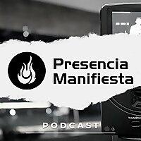 Presencia Manifiesta Podcast