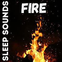 Sleep Sounds - Fire and Nature Sounds