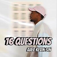 16 Questions avec Kevin Sin