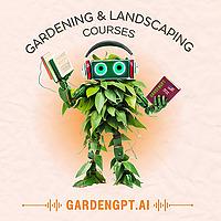 Gardening and Landscaping Courses