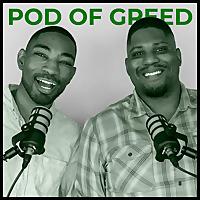 The Pod of Greed