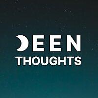 Deen Thoughtss